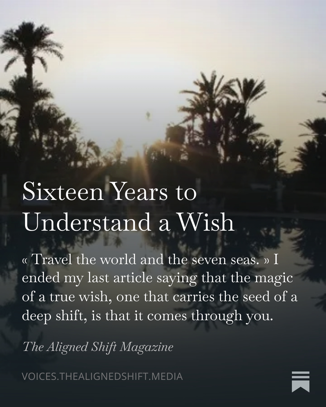 Sixteen Years to Understand a Wish
